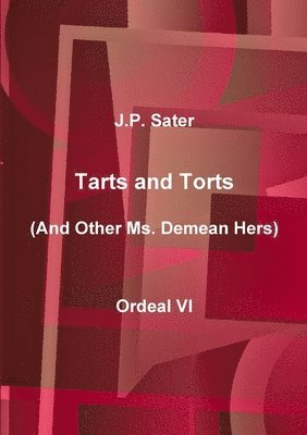 J P Sater - Tarts and Torts, Häftad. Tillgänglighet: Lägg i varukorg