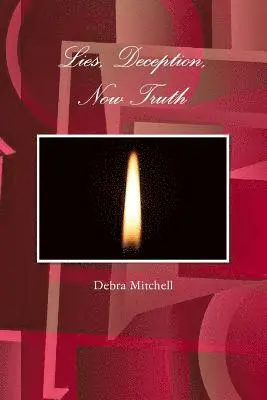 Debra Mitchell - Lies, Deception, Now Truth, Häftad. Tillgänglighet: Lägg i varukorg