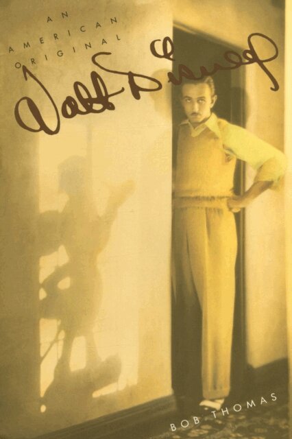 Bob Thomas - Walt Disney: An American Original, Commemorative Edition, E-bok