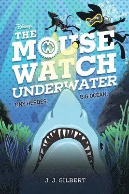 J. J. Gilbert - Mouse Watch Underwater, The-The Mouse Watch, Book 2, Inbunden. Tillgänglighet: Lägg i varukorg