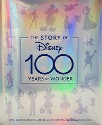 The Story Of Disney: 100 Years Of Wonder