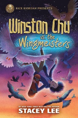Stacey Lee - Rick Riordan Presents: Winston Chu vs. the Wingmeisters, Inbunden. Tillgänglighet: Tillfälligt slut