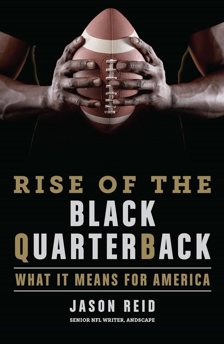 Jason Reid - Rise of the Black Quarterback, Inbunden