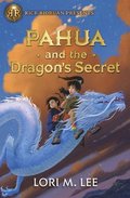 Rick Riordan Presents: Pahua and the Dragon's Secret