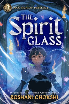 Roshani Chokshi - Rick Riordan Presents: The Spirit Glass, Inbunden