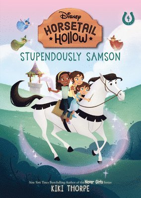 Kiki Thorpe - Stupendously Samson: Princess Auroras Horse (Disneys Horsetail Hollow, Book 4), Inbunden. Tillgänglighet: Lägg i varukorg
