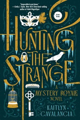 Kaitlyn Cavalancia - Hunting the Strange: A Mystery Royale Novel, Inbunden