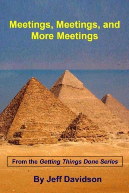Jeff Davidson - Meetings, Meetings, and More Meetings, E-bok