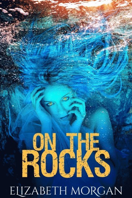 Elizabeth Morgan - On The Rocks, E-bok