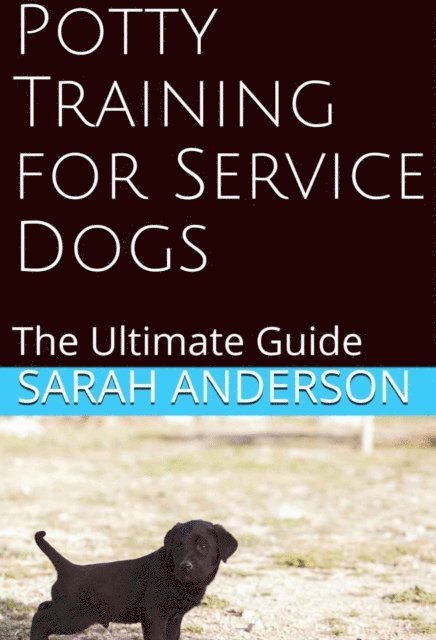Sarah Anderson - Potty Training for Service Dogs, E-bok