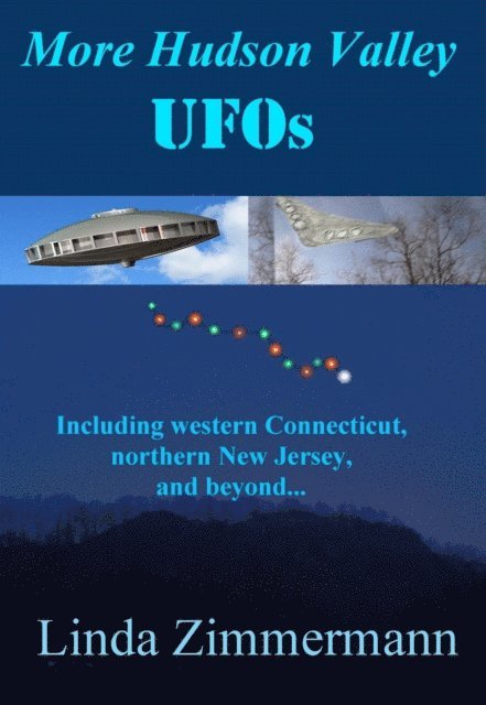 Linda Zimmermann - More Hudson Valley UFOs, Including western Connecticut, northern New Jersey, and Beyond, E-bok. Tillgänglighet: Lägg i varukorg