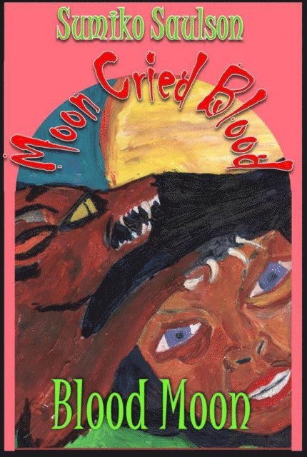 Sumiko Saulson - Blood Moon, E-bok