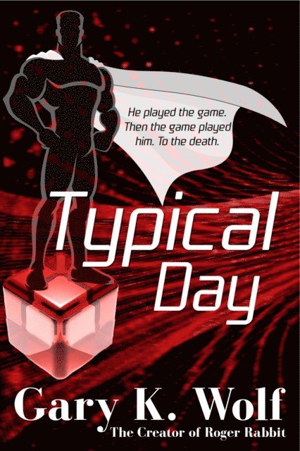 Gary K. Wolf - Typical Day, E-bok