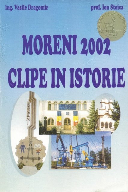 Vasile Dragomir - Moreni 2002 - Clipe in istorie, E-bok. Tillgänglighet: Lägg i varukorg