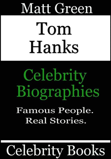 Matt Green - Tom Hanks - Celebrity Biographies, E-bok. Tillgänglighet: Lägg i varukorg