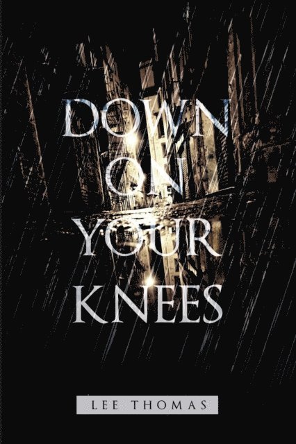Lee Thomas - Down on Your Knees, E-bok