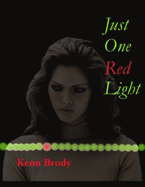 Kenn Brody - Just One Red Light, E-bok. Tillgänglighet: Lägg i varukorg