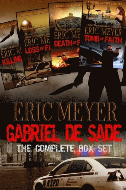 Eric Meyer - Killing Faith - The Complete Gabriel De Sade Box Set, E-bok