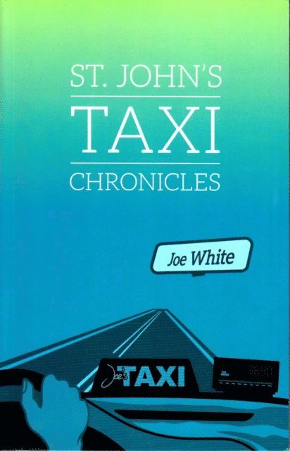 Joe White - St. John's Taxi Chronicles, E-bok