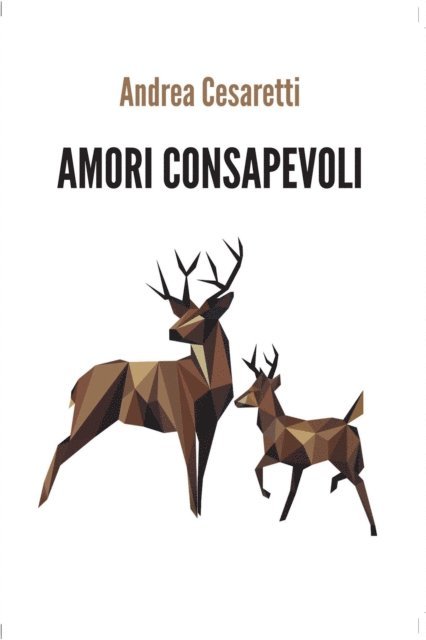 Andrea Cesaretti - Amori consapevoli, E-bok