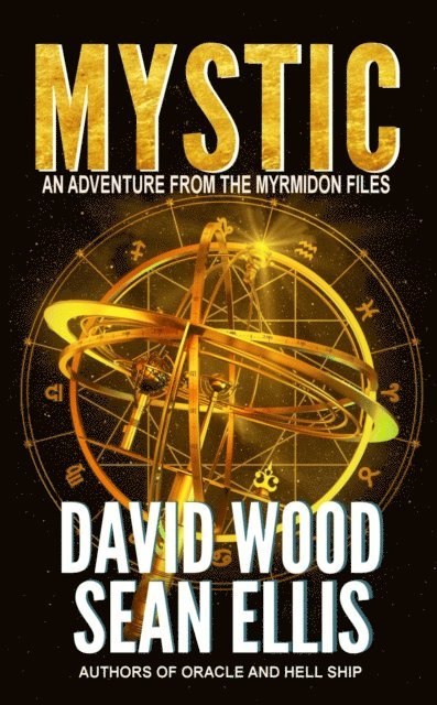 Sean Ellis, David Wood - Mystic- An Adventure from the Myrmidon Files, E-bok