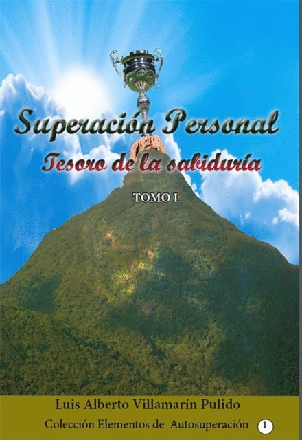 Luis Alberto Villamarin Pulido - Superacion Personal, Tesoro de la Sabiduria, Tomo I., E-bok