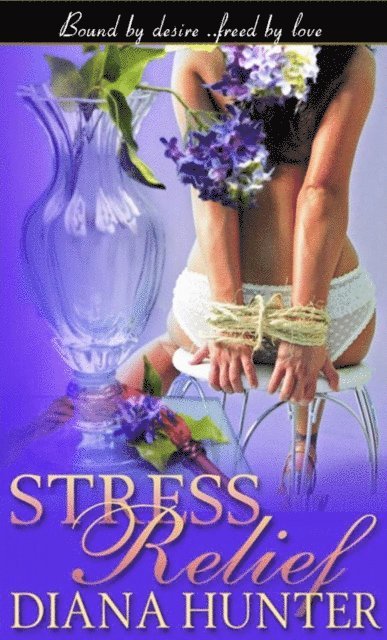 Diana Hunter - Stress Relief, E-bok