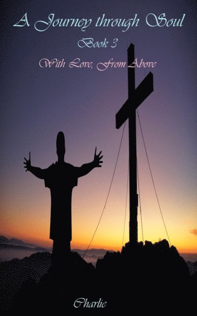Charlie - Journey Through Soul Book 3, E-bok