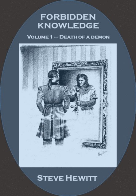 Steve Hewitt - Forbidden Knowledge - Volume 1: Death of a Demon, E-bok