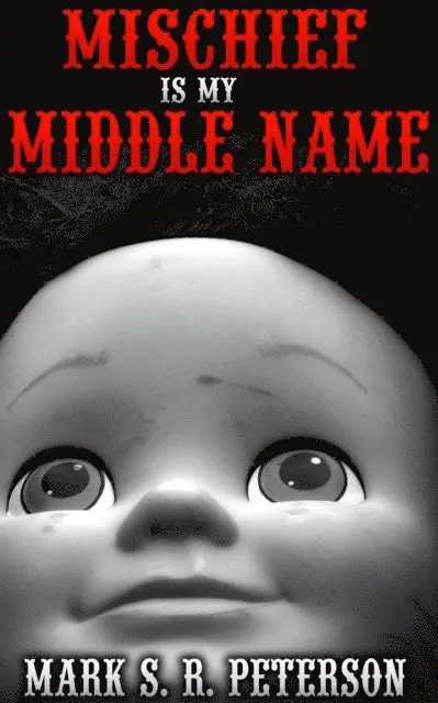 Mark S. R. Peterson - Mischief Is My Middle Name (Short Story), E-bok. Tillgänglighet: Lägg i varukorg