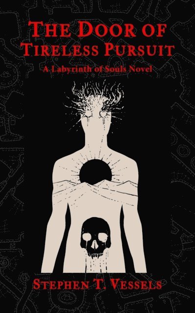 Stephen T. Vessels - Door of Tireless Pursuit: A Labyrinth of Souls Novel, E-bok