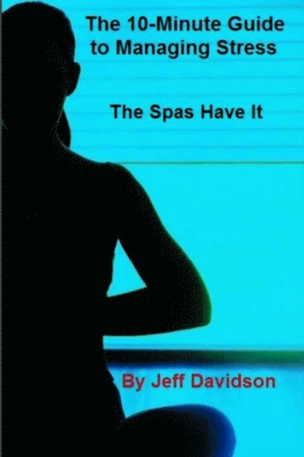 Jeff Davidson - Spas Have It, E-bok