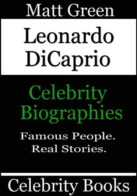 Matt Green - Leonardo DiCaprio: Celebrity Biographies, E-bok. Tillgänglighet: Lägg i varukorg