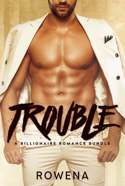 Rowena - Trouble: A Billionaire Romance Bundle, E-bok. Tillgänglighet: Lägg i varukorg