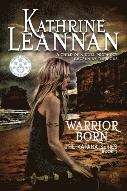 Kathrine Leannan - Warrior Born: Book 1 of the Katana Series, E-bok