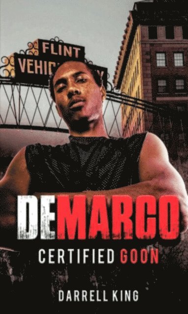 Darrell King - Demacro: Certified Goon, E-bok