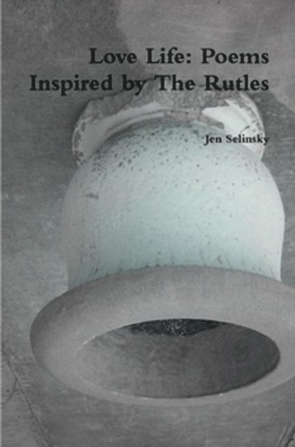 Jen Selinsky - Love Life: Poems Inspired by The Rutles, E-bok