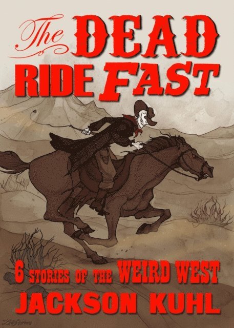 Jackson Kuhl - Dead Ride Fast, E-bok