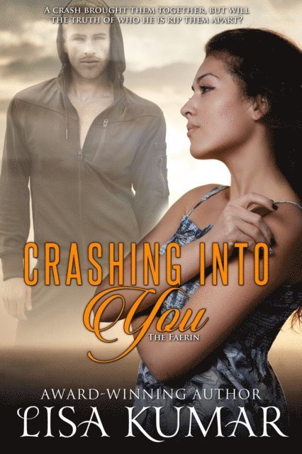 Lisa Kumar - Crashing Into You, E-bok