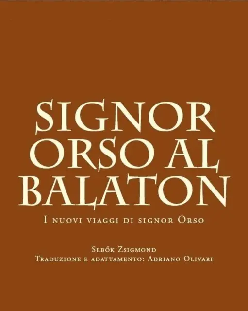 Adriano Olivari - Signor Orso al Balaton, E-bok. Tillgänglighet: Lägg i varukorg