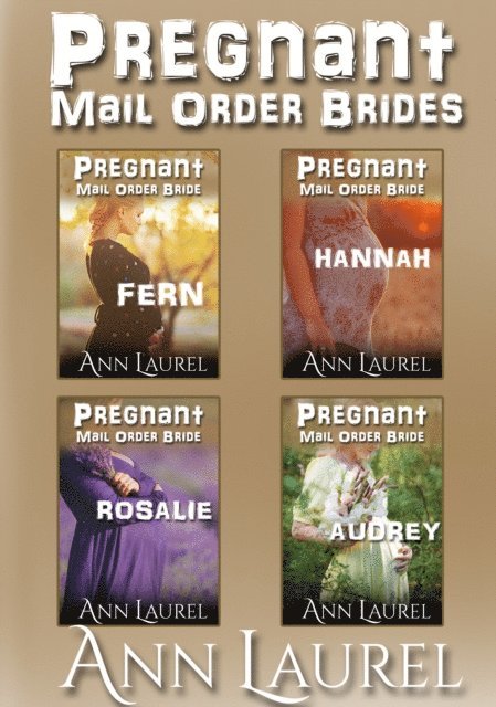 Ann Laurel - Pregnant Mail Order Brides, E-bok