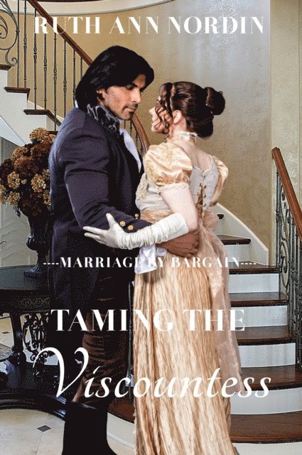 Ruth Ann Nordin - Taming The Viscountess, E-bok