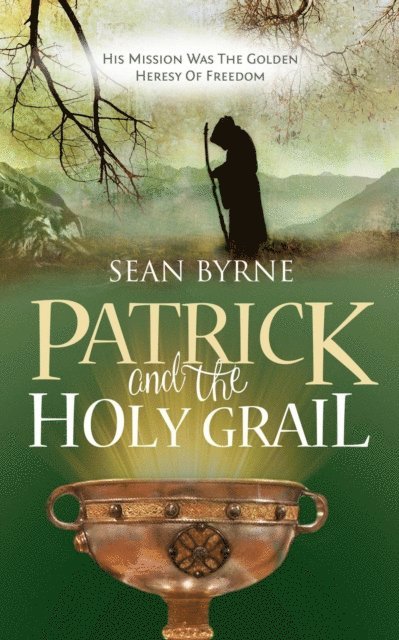 Sean Byrne - Patrick and the Holy Grail, E-bok