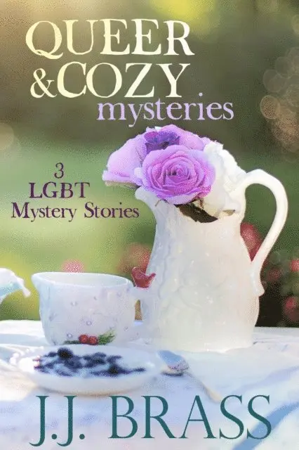 J.J. Brass - Queer and Cozy Mysteries: 3 LGBT Mystery Stories, E-bok. Tillgänglighet: Lägg i varukorg