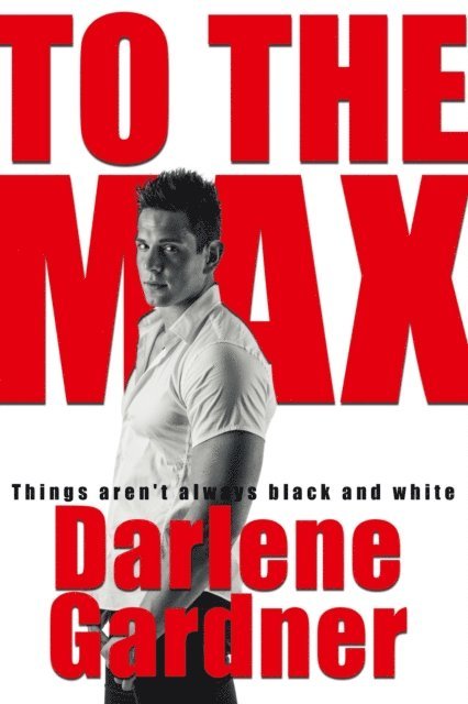 Darlene Gardner - To The Max, E-bok