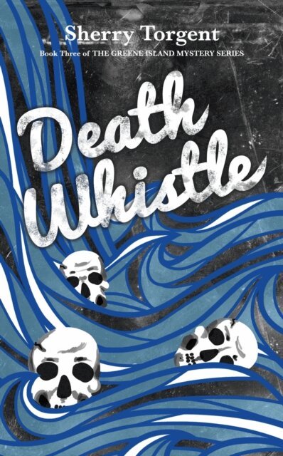 Sherry Torgent - Death Whistle, E-bok
