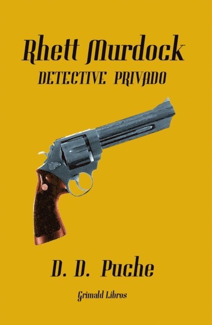 D. D. Puche - Rhett Murdock. Detective privado, E-bok