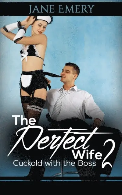 Jane Emery - Perfect Wife 2: Cuckold with the Boss, E-bok. Tillgänglighet: Lägg i varukorg