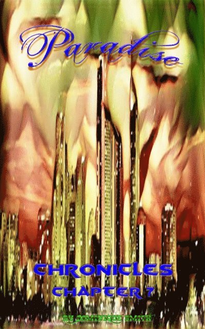Dominique Smith - Chronicles Chapter Seven: Paradise, E-bok