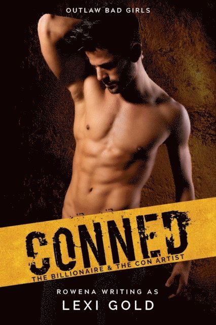 Lexi Gold, Rowena - Conned: The Billionaire and the Con Artist, E-bok